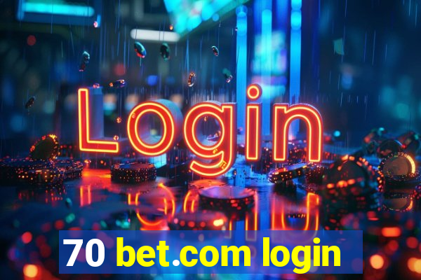70 bet.com login
