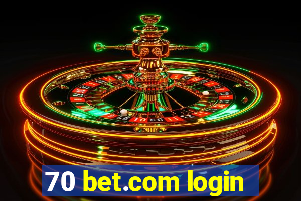 70 bet.com login