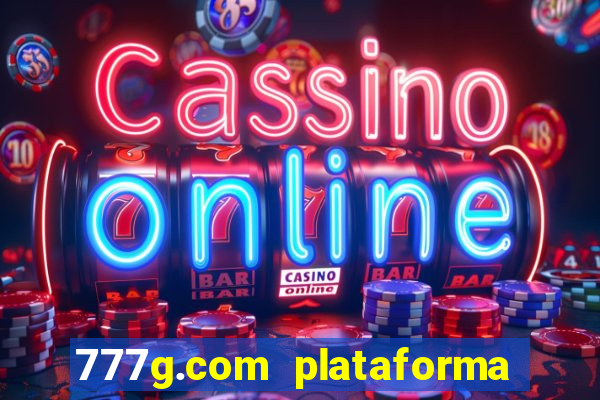 777g.com plataforma de jogos