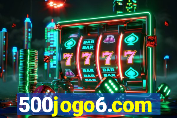 500jogo6.com