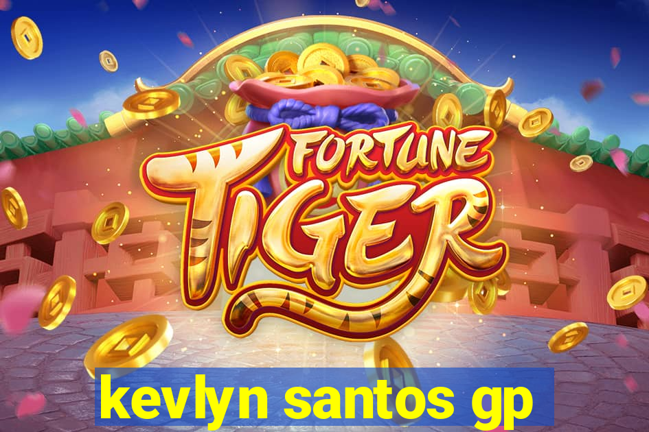 kevlyn santos gp