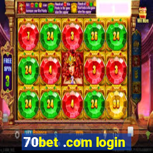 70bet .com login