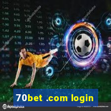 70bet .com login