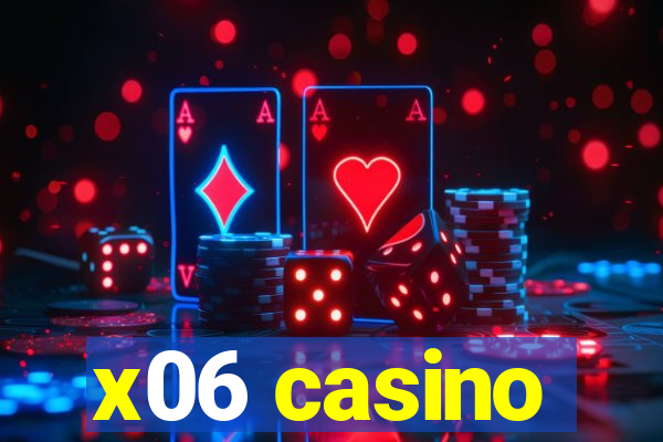 x06 casino