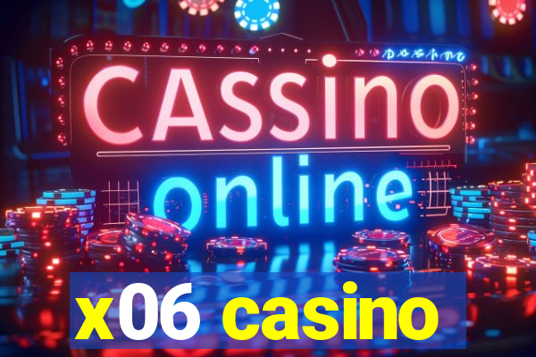 x06 casino
