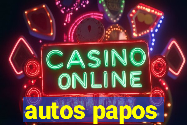 autos papos
