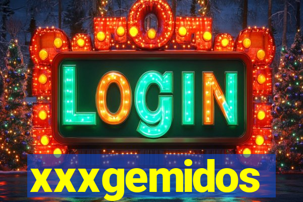 xxxgemidos