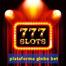 plataforma globo bet