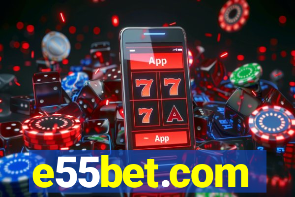 e55bet.com