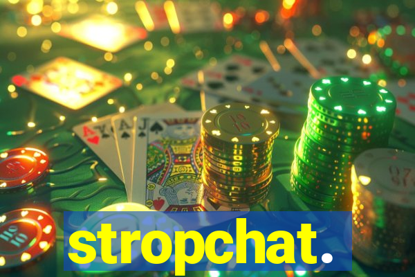 stropchat.