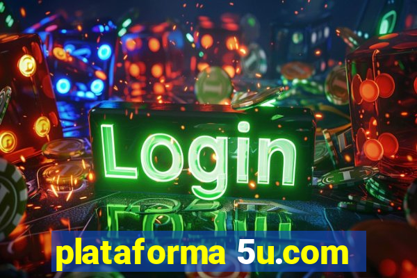 plataforma 5u.com