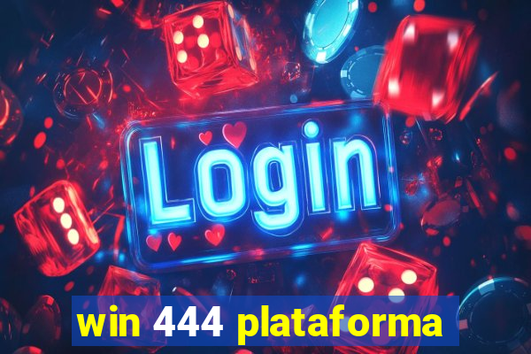 win 444 plataforma