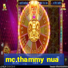mc.thammy nua