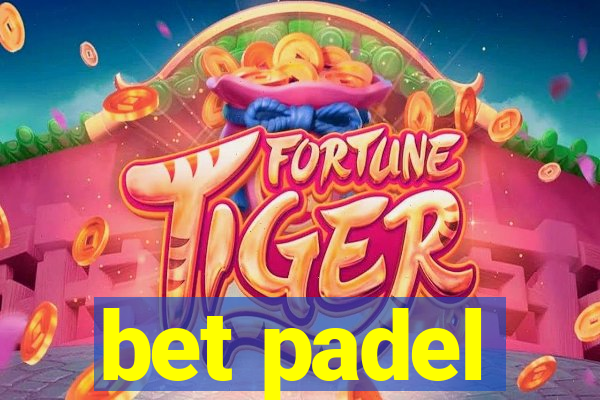 bet padel