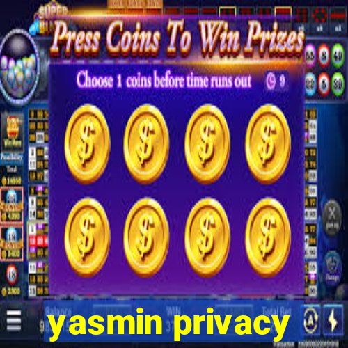 yasmin privacy
