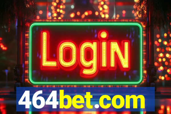464bet.com