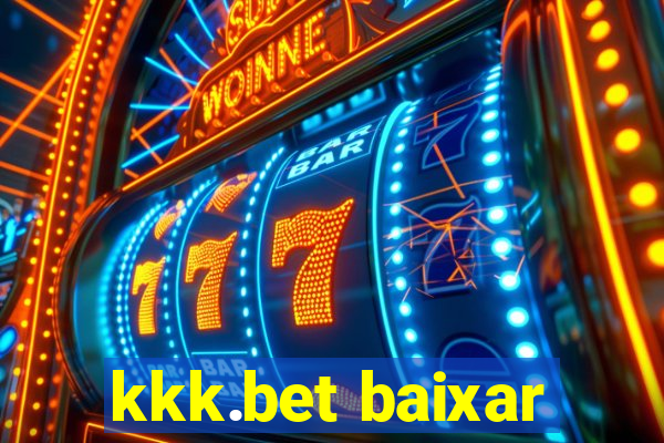kkk.bet baixar