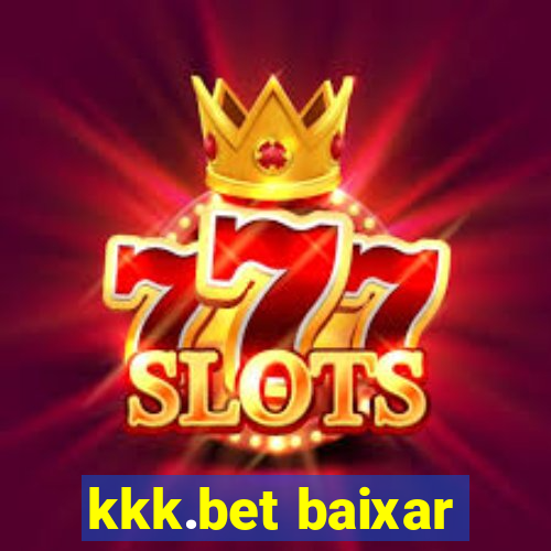 kkk.bet baixar