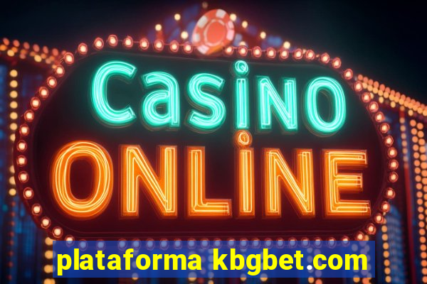 plataforma kbgbet.com