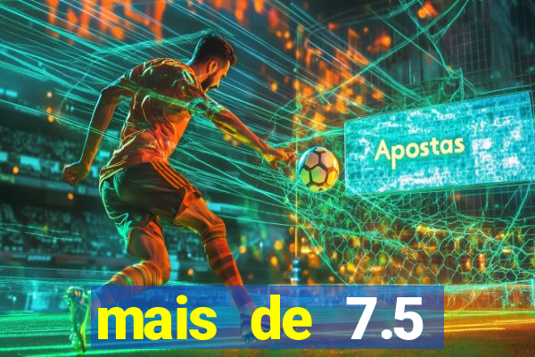 mais de 7.5 escanteios o que significa
