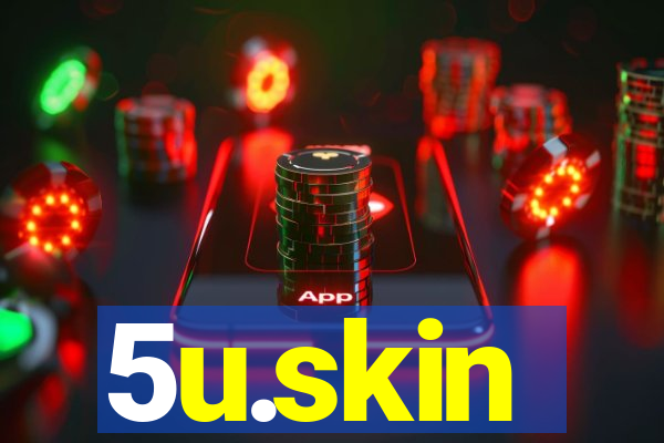5u.skin