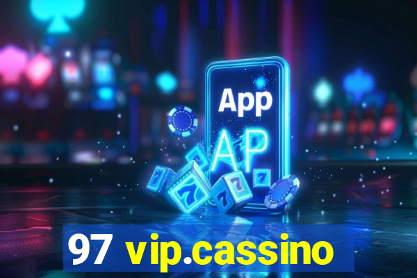 97 vip.cassino