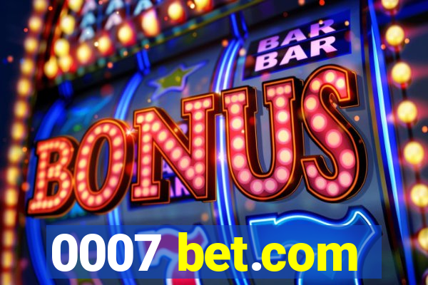 0007 bet.com