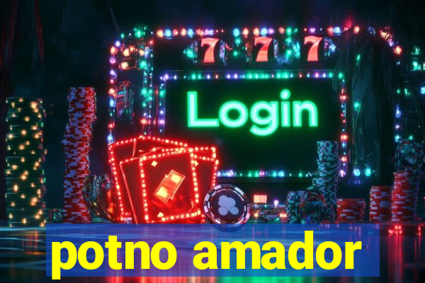 potno amador