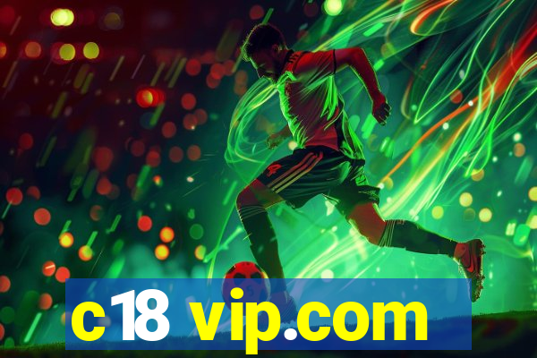c18 vip.com