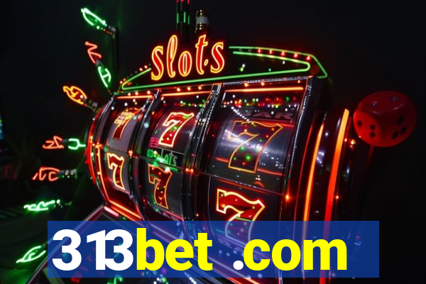 313bet .com
