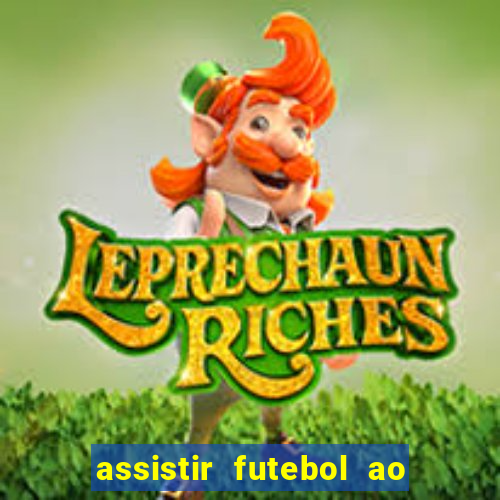 assistir futebol ao vivo multi multicanal
