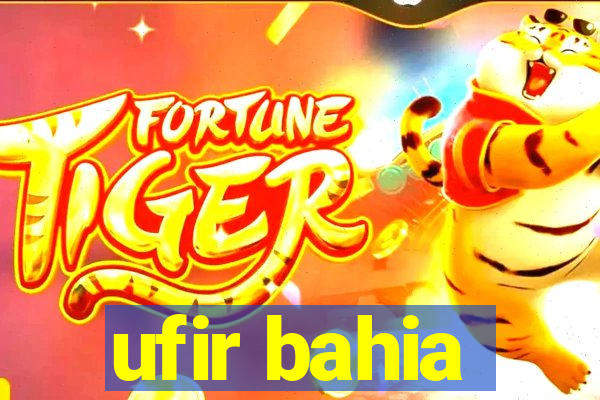 ufir bahia