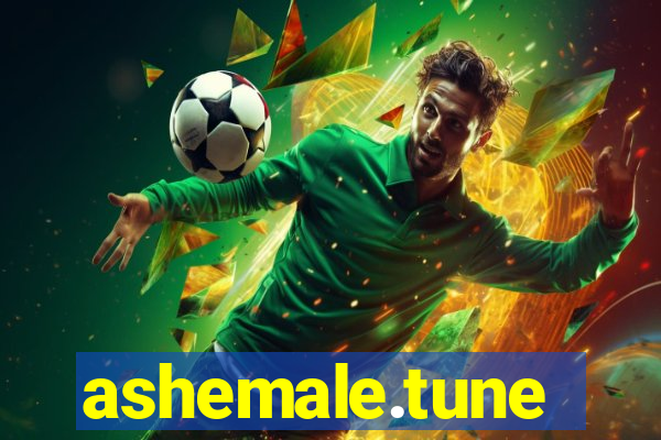 ashemale.tune