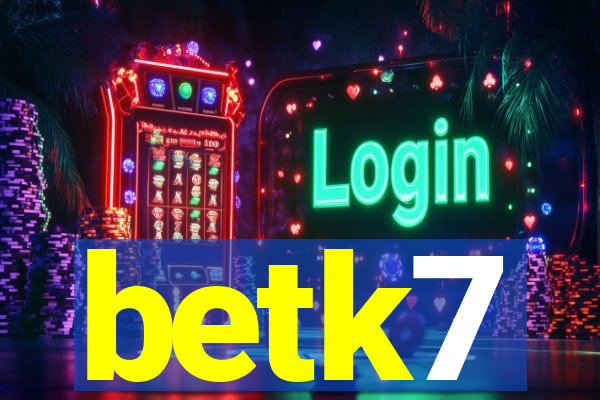 betk7