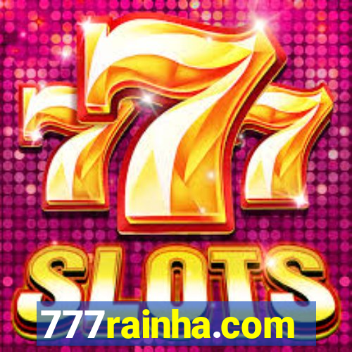 777rainha.com
