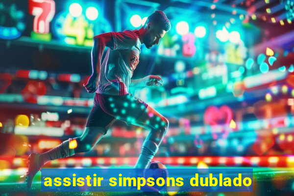 assistir simpsons dublado