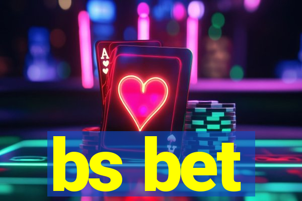 bs bet