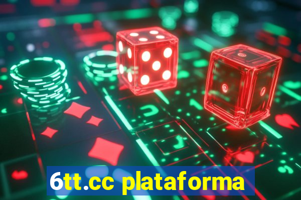 6tt.cc plataforma