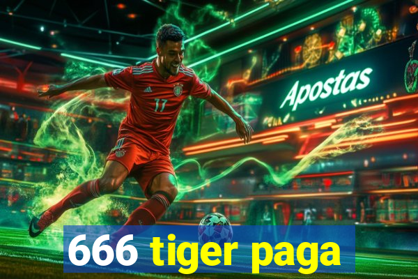 666 tiger paga