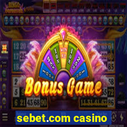 sebet.com casino