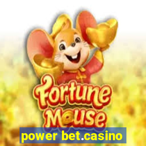 power bet.casino