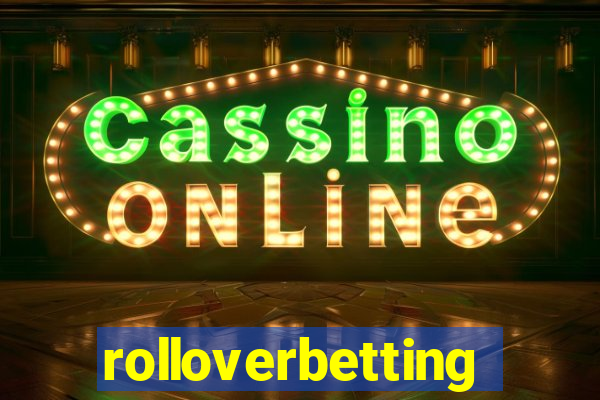 rolloverbetting
