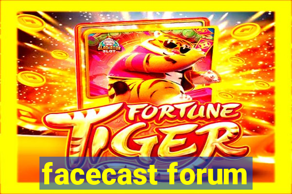 facecast forum