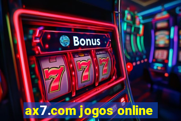 ax7.com jogos online