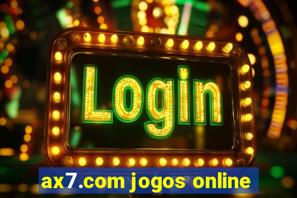 ax7.com jogos online