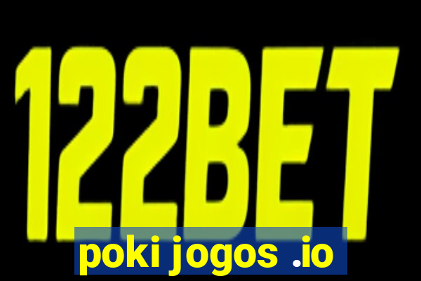 poki jogos .io