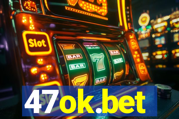 47ok.bet