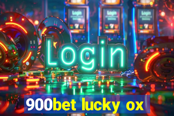 900bet lucky ox