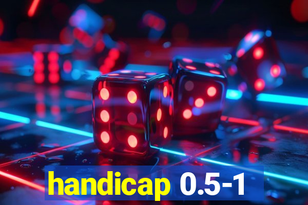 handicap 0.5-1