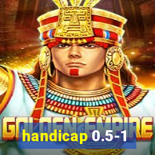handicap 0.5-1